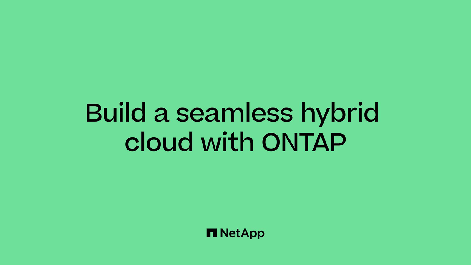 Build a Seamless Hybrid Cloud with ONTAP - Lenovo NetApp: 智慧数据构建智能世界